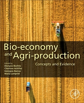 Paperback Bio-Economy and Agri-Production: Concepts and Evidence Book