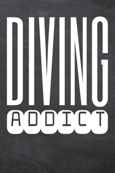 Paperback Diving Addict: Diving Notebook, Planner or Journal - Size 6 x 9 - 110 Dotted Pages - Office Equipment, Supplies -Funny Diving Gift Id Book