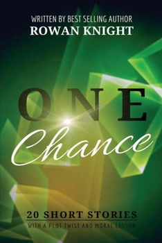 Paperback One Chance: 20 Short Stories with a Plot Twist and Moral Lesson Book