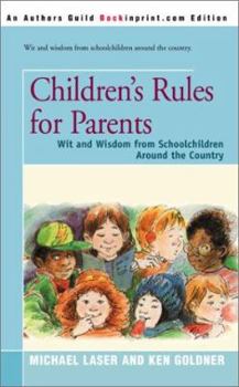 Paperback Children's Rules for Parents: Wit and Wisdom from Schoolchildren Around the Country Book