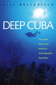 Paperback Deep Cuba: The Inside Story of an American Oceanographic Expedition Book