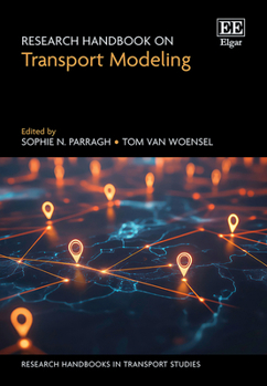 Research Handbook on Transport Modeling (Research Handbooks in Transport Studies series)