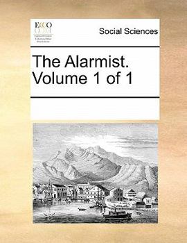 Paperback The Alarmist. Volume 1 of 1 Book