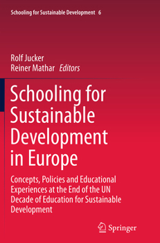 Schooling for Sustainable Development in Europe: Concepts, Policies and Educational Experiences at the End of the UN Decade of Education for Sustainable Development