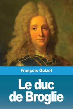 Le Duc de Broglie