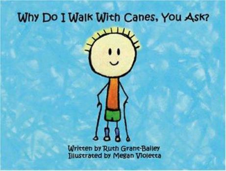 Paperback Why Do I Walk with Canes, You Ask? Book