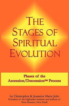 Paperback The Stages of Spiritual Evolution: Phases of the Ascension/Descension Process Book