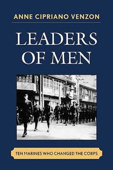 Paperback Leaders of Men: Ten Marines Who Changed the Corps Book