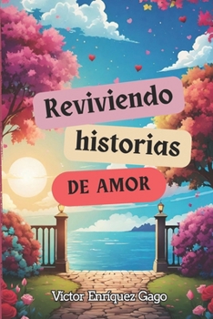 Paperback Reviviendo historias de amor [Spanish] Book