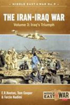 Paperback The Iran-Iraq War: Volume 3 - Iraq's Triumph Book