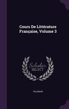 Hardcover Cours De Littérature Française, Volume 3 Book