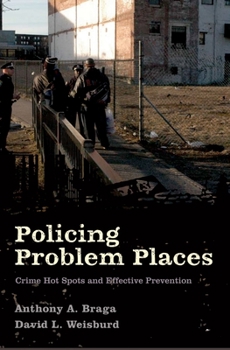 Hardcover Policing Problem Places: Crime Hot Spots and Effective Prevention Book