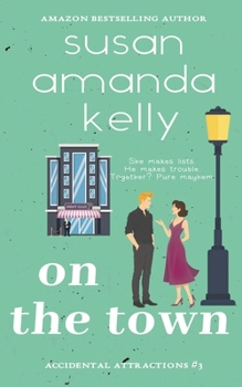 On the Town (Lethal in Love) - Book #3 of the Lethal in Love