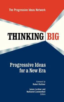 Paperback Thinking Big: Progressive Ideas for a New Era Book
