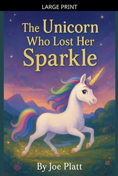Paperback The Unicorn Who Lost Her Sparkle [Large Print] Book