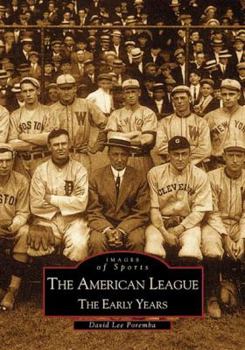 The American League: The Early Years - Book  of the Images of Sports