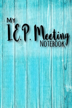 Paperback My I.E.P. Meeting notebook: A Notebook to Plan for Your Child's Individual Education Plan Book