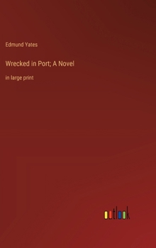 Wrecked in Port; A Novel: in large print