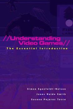 Perfect Paperback Understanding Video Games : The Essential Introduction Book