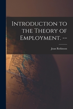 Paperback Introduction to the Theory of Employment. -- Book