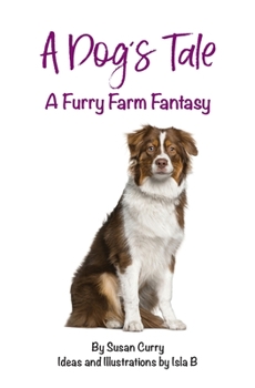 Paperback A Dog's Tale: A Furry Farm Fantasy Book