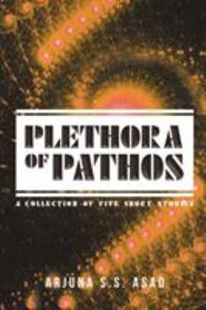 Paperback Plethora of Pathos: A Collection of Five Short Stories Book