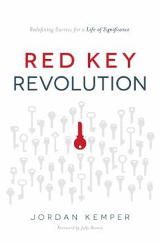 Hardcover Red Key Revolution: Redefining Success for a Life of Significance Book