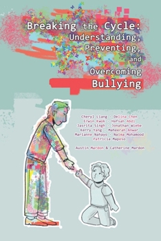 Paperback Breaking the Cycle: Understanding, Preventing, and Overcoming Bullying Book
