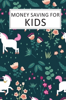 Paperback Money Saving for Kids: Teaching Kids to Save Money Help Them Reach Their Goals Book