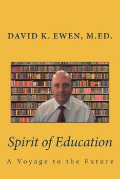 Paperback Spirit of Education: A Voyage to the Future Book