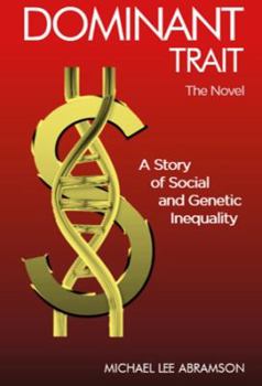 Paperback Dominant Trait: A Story of Social and Genetic Inequality Book
