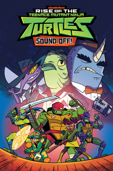 Paperback Rise of the Teenage Mutant Ninja Turtles: Sound Off! Book