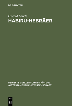 Hardcover Habiru-Hebräer: Eine Sozio-Linguistische Studie Über Die Herkunft Des Gentiliziums Cibrí Vom Appellativum Habiru [German] Book