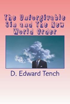 Paperback The Unforgivable Sin and The New World Order Book