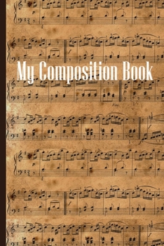 Paperback My Composition Book: Sheet music book DIN-A5 with 100 pages of empty staves for music students and composers to note music and melodies Book