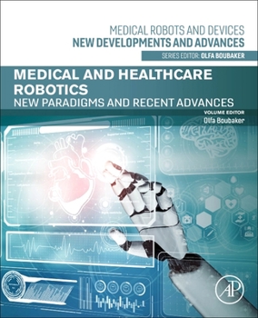 Paperback Medical and Healthcare Robotics: New Paradigms and Recent Advances Book