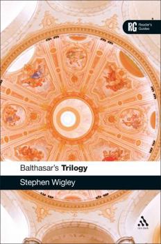 Hardcover Balthasar's Trilogy: A Reader's Guide Book