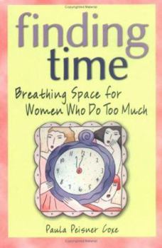 Paperback Finding Time: Breathing Space for Women Who Do Too Much Book