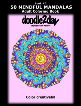 Paperback 50 MINDFUL MANDALAS - Book #2 - Adult Coloring Book from doodle2day: Color Creatively! Book