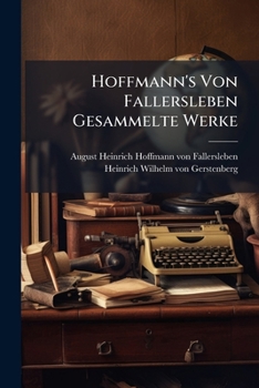 Hoffmann's Von Fallersleben Gesammelte Werke: Bd. Mein Leben (bd. 1-4)