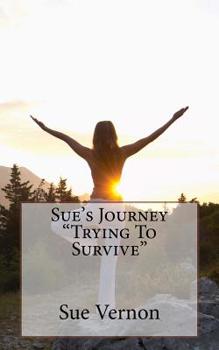 Paperback Sue's Journey Trying To Survive Part 2 Book