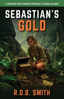 Sebastian's Gold: A Treasure Hunt Through Portugal's Azores Islands (Global Runners Mysteries)
