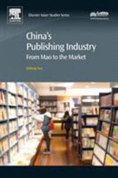 Paperback China's Publishing Industry: From Mao to the Market Book