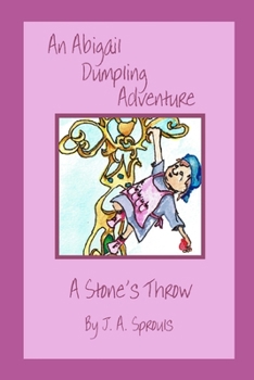 Paperback An Abigail Dumpling Adventure: A Stone's Throw Book