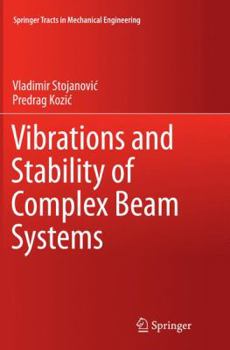 Paperback Vibrations and Stability of Complex Beam Systems Book