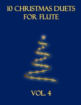 Paperback 10 Christmas Duets for Flute: Volume 4 Book