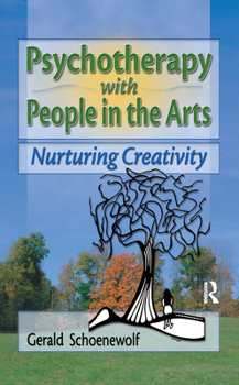 Paperback Psychotherapy with People in the Arts: Nurturing Creativity Book