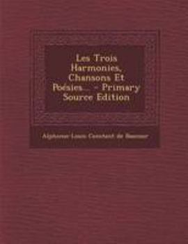 Paperback Les Trois Harmonies, Chansons Et Poésies... [French] Book