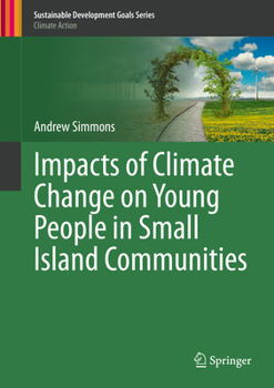 Hardcover Impacts of Climate Change on Young People in Small Island Communities Book