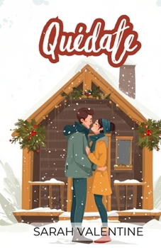 Paperback Quédate: Una romántica historia de amor en medio de una tormenta de nieve [Spanish] Book
